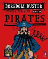 Boredom Buster Puzzle Activity Book of Pirates edito da Salariya Book Company Ltd