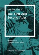 The First and Second Ages: Peter Roe Series III edito da LIGHTNING SOURCE INC