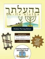 Bar/Bat Mitzvah Survival Guides: Be-Ha'alotha (Shabbat Am) di Elliott Michaelson Majs edito da Adventure Judaism Classroom Solutions, Inc.
