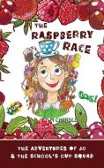 The Raspberry Race: The Adventures of Jo & the School's Out Squad di M. Carroll edito da LIGHTNING SOURCE INC