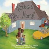 Herbie's New Home di Sherrikka Myers, Rodrick Ingraham edito da 3G Publishing, Inc.