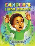 Xander's Linda Manita di Vanessa Pardo-Suazo edito da Cocoon to Wings Publishing