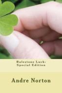 Ralestone Luck: Special Edition di Andre Norton edito da Createspace Independent Publishing Platform