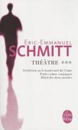 Theatre 3 Frederick/Petits Crimes/Hotel Monde di E. E. Schmitt edito da LIVRE DE POCHE