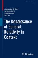 The Renaissance of General Relativity in Context edito da Springer International Publishing