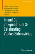 In and Out of Equilibrium 3: Celebrating Vladas Sidoravicius edito da Springer International Publishing