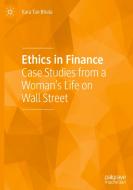 Ethics in Finance di Kara Tan Bhala edito da Springer International Publishing