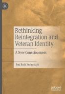 Rethinking Reintegration And Veteran Identity di Jeni Ruth Hunniecutt edito da Springer Nature Switzerland AG