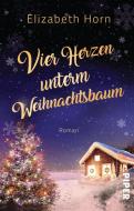Vier Herzen unterm Weihnachtsbaum di Elizabeth Horn edito da Piper Verlag GmbH