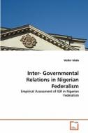Inter- Governmental Relations in Nigerian Federalism di Walter Idada edito da VDM Verlag