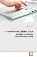 Use of Online Classes with At-risk students di Katy Ramezani edito da VDM Verlag