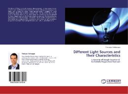 Different Light Sources and Their Characteristics di Pieterjan Verhaegen edito da LAP Lambert Academic Publishing