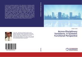 Across-Disciplinary Variations: A Systemic Functional Perspective di Bader Kurdali edito da LAP Lambert Academic Publishing