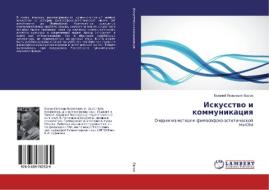 Iskusstvo i kommunikaciya di Evgenij Yakovlevich Basin edito da LAP Lambert Academic Publishing