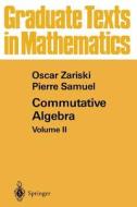 Commutative Algebra di Pierre Samuel, Oscar Zariski edito da Springer Berlin Heidelberg