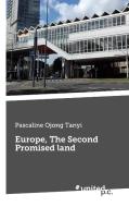 Europe, The Second Promised land di Pascaline Ojong Tanyi edito da united p.c. Verlag