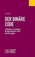 Der binäre Code di Jobst Paul edito da Wochenschau Verlag