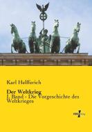 Der Weltkrieg di Karl Helfferich edito da Vero Verlag