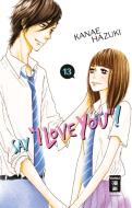 Say "I love you"! 13 di Kanae Hazuki edito da Egmont Manga