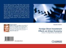 Foreign Direct Investment Effects on Urban Economy di Magdalena Bastova edito da LAP Lambert Acad. Publ.