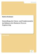 Darstellung der Daten- und Funktionssicht im Rahmen des Business Process Engineering di Martina Rieckmann edito da Diplom.de