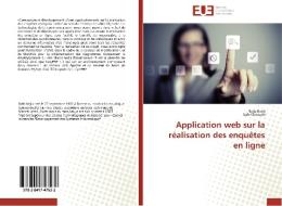 Application Web Sur La R Alisation Des Enqu Tes En Ligne di Collectif edito da Omniscriptum