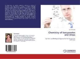 Chemistry of Isocyanates and Ureas di Sana Mustafa edito da LAP Lambert Academic Publishing