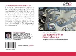 Los Sistemas en la Administración di Marco Antonio García Hurtado edito da LAP Lambert Acad. Publ.