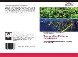 Topografía y Factores Ambientales di Miguel Ángel Cruz Lucas, Agustín Basáñez, Ascención Capistran edito da EAE
