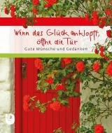 Wenn das Glück anklopft, öffne die Tür edito da Eschbach Verlag Am