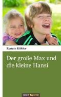 Der große Max und die kleine Hansi di Renate Köhler edito da novum publishing