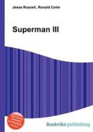 Superman Iii edito da Book On Demand Ltd.