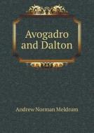 Avogadro And Dalton di Andrew Norman Meldrum edito da Book On Demand Ltd.