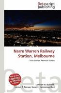 Narre Warren Railway Station, Melbourne edito da Betascript Publishing