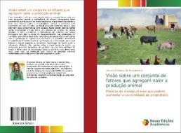 Visão sobre um conjunto de fatores que agregam valor a produção animal di Jhonatan Feitosa do Nascimento edito da Novas Edições Acadêmicas