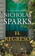 El Regreso di Nicholas Sparks edito da ROCA EDIT
