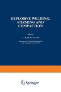 Explosive Welding, Forming and Compaction di T. Z. Blazynski edito da Springer Netherlands