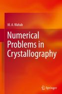 Numerical Problems in Crystallography di M. A. Wahab edito da SPRINGER NATURE