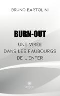 Burn-out di Bruno Bartolini edito da Le Lys Bleu