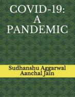 COVID-19 di Jain Aanchal Jain, Aggarwal Sudhanshu Aggarwal edito da Independently Published