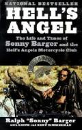 Hell's Angel: The Life and Times of Sonny Barger and the Hell's Angels Motorcycle Club di Sonny Barger edito da HARPERCOLLINS