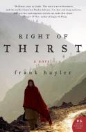 Right of Thirst di Frank Huyler edito da Harper Perennial