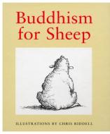Buddhism For Sheep di Chris Riddell edito da Ebury Publishing