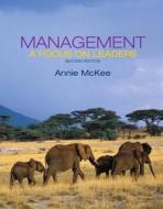 Management: A Focus on Leaders di Annie McKee edito da Prentice Hall