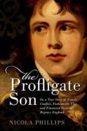 The Profligate Son di Nicola Phillips edito da OUP Oxford
