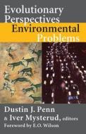 Evolutionary Perspectives on Environmental Problems di Dustin J. Penn, Iver Mysterud edito da Taylor & Francis Inc