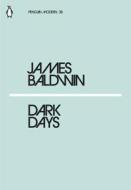 Dark Days di James Baldwin edito da Penguin Books Ltd