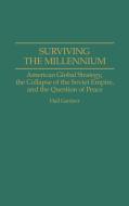 Surviving the Millennium di Hall Gardner edito da Praeger Publishers