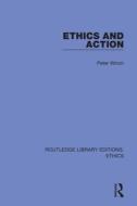 Ethics And Action di Peter Winch edito da Taylor & Francis Ltd