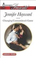 Changing Constantinou's Game di Jennifer Hayward edito da Harlequin